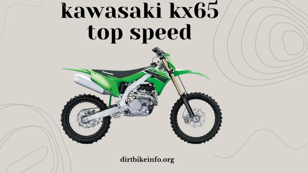 KX65 Top Speed